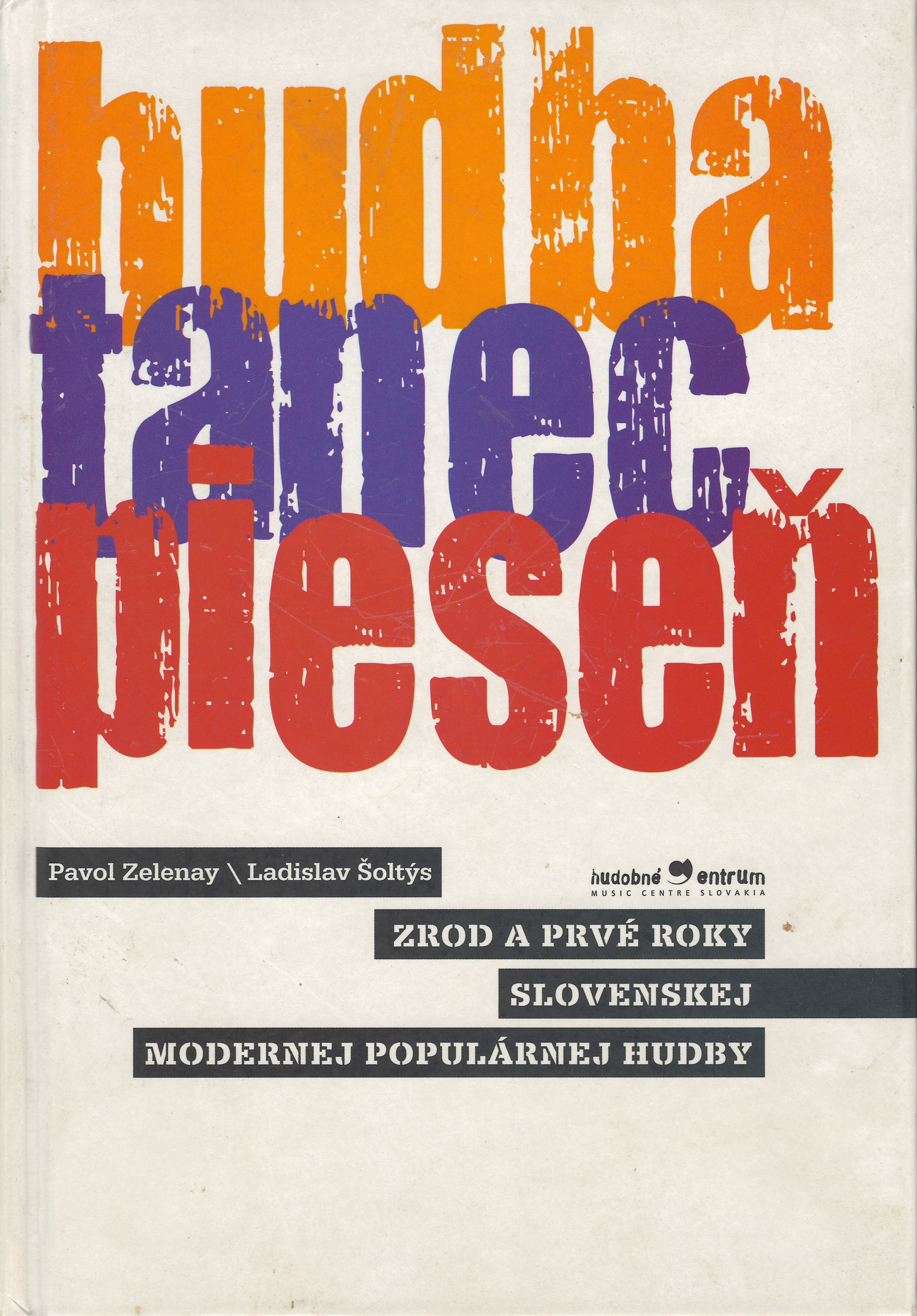 ZELENAY, Pavol a Ladislav ŠOLTÝS. Hudba - tanec - pieseň (2008)