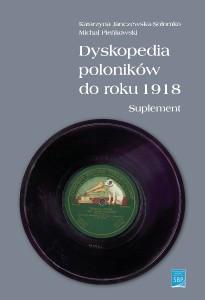 janczewska-solomko-a-michal-pienkowski--katarzyna.-dyskopedia-polonikow-do-roku-1918--suplement--2021-.jpg